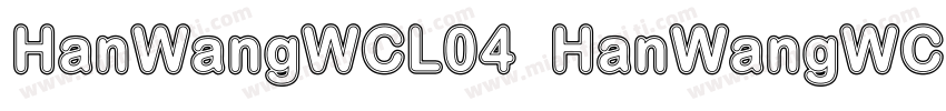 HanWangWCL04 HanWangWCL04字体转换